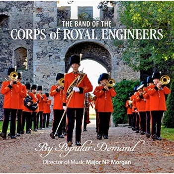 image of The Band Of The Corps Of Royal Engineers - The Band of the Corps of Royal Engineers: By Popular Demand CD