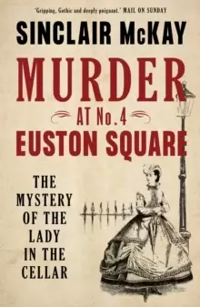 Image of Murder at No. 4 Euston Square : The Mystery of the Lady in the Cellar