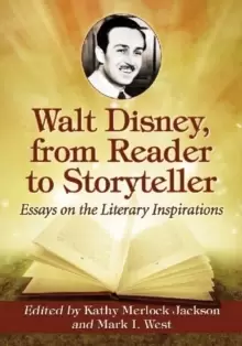 Image of Walt Disney, from Reader to Storyteller : Essays on the Literary Inspirations
