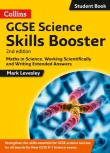 Image of GCSE Science 9-1 Skills Booster : Maths in Science, Working Scientifically and Writing Extended Answers