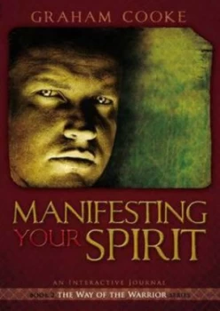 Image of Manifesting Your Spirit by Graham Cooke Paperback