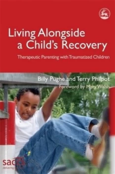 Image of Living Alongside a Childs Recovery by Billy Pughe Paperback