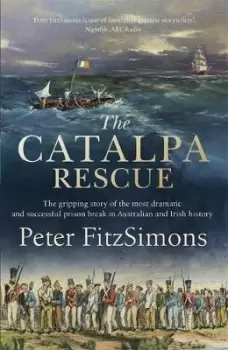 Image of The Catalpa Rescue by Peter FitzSimons