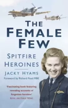 Image of The Female Few : Spitfire Heroines