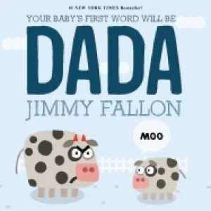 Image of your babys first word will be dada