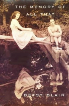 Image of The Memory of All That by Betsy Blair Book