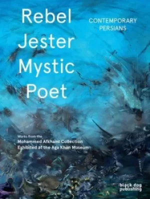 Image of Rebel jester mystic poet by Fereshteh Daftari
