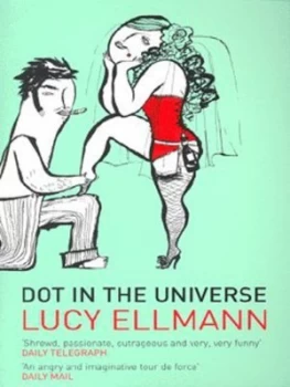 Image of Dot in the Universe by Lucy Ellmann Book
