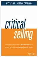 Image of critical selling how top performers accelerate the sales process and close