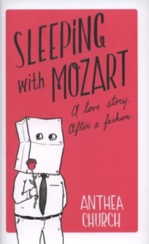 Image of Sleeping with Mozart by Anthea Church Hardback