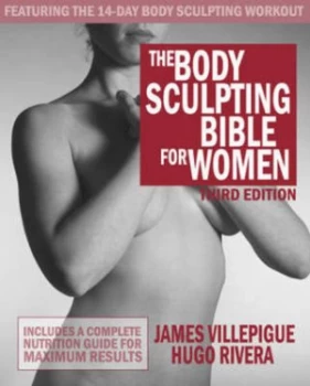 Image of Body Sculpting Bible For Her by James Villepigue Paperback
