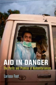 Image of Aid in Danger by Larissa Fast Hardback