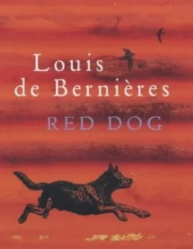 Image of Red Dog by Louis De Bernieres Hardback