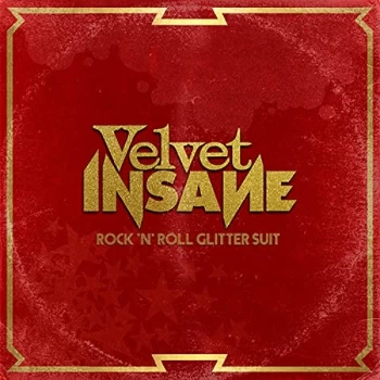 image of Velvet Insane - ROCK ?N? ROLL GLITTER SUIT CD