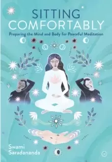 Image of Sitting Comfortably : Preparing the Mind and Body for Peaceful Meditation