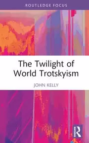 Image of The Twilight of World Trotskyism