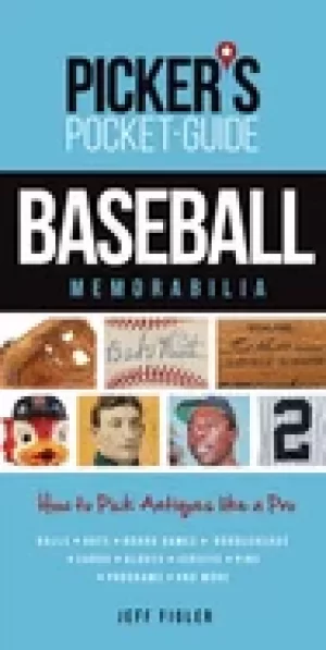 Image of pickers pocket guide baseball memorabilia how to pick antiques like a pro