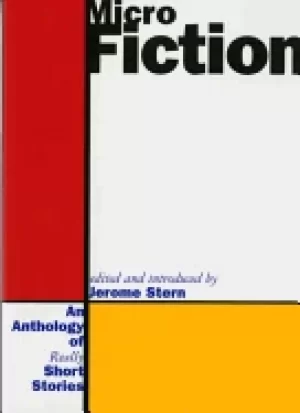 Image of micro fiction an anthology of fifty really short stories
