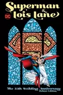 Image of superman and lois lane the 25th wedding anniversary deluxe edition