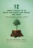 Image of 12 smart things to do when the booze and drugs are gone choosing emotional