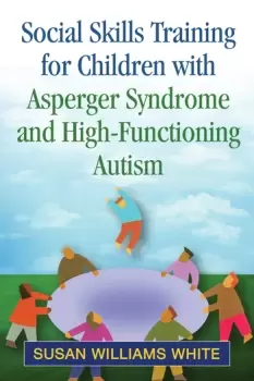 Image of Social Skills Training for Children with Asperger Syndrome and High-Functioning Autism
