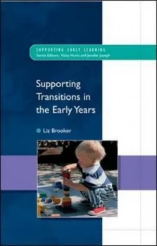 Image of Supporting Transitions in the Early Years by Liz Brooker Book