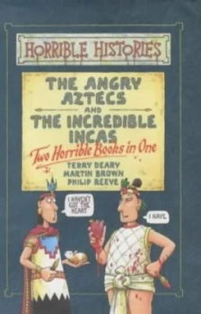 Image of The Angry Aztecs by Terry Deary and Martin Brown and Philip Reeve Hardback