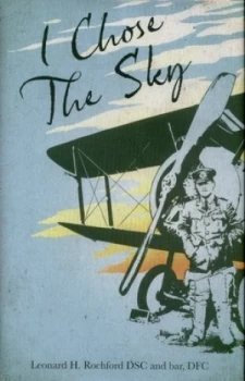 Image of I Chose the Sky by Leonard H. Rochford Hardback