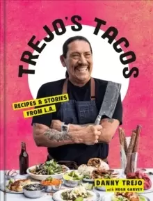 Image of Trejo's Tacos : Recipes and Stories from LA