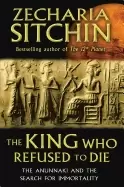 Image of king who refused to die the anunnaki and the search for immortality