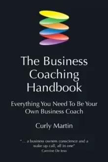 Image of The Business Coaching Handbook : Everything You Need to Be Your Own Business Coach