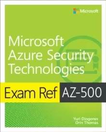 Image of Exam Ref AZ-500 Microsoft Azure Security Technologies