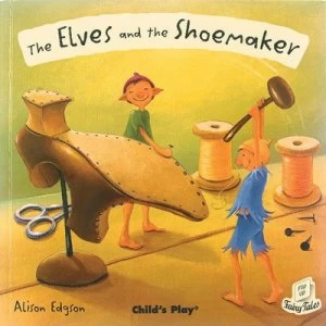 Image of The Elves and the Shoemaker by Alison Edgson Hardback