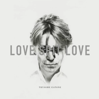 Image of Love Spit Love - Trysome Eatone Vinyl