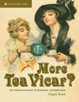 Image of More Tea Vicar by Nigel Rees Hardback