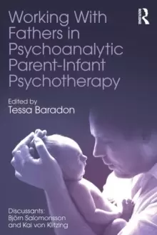 Image of Working With Fathers in Psychoanalytic Parent-Infant Psychotherapy