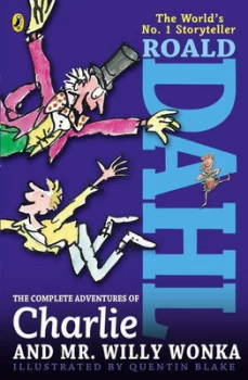 Image of The Complete Adventures of Charlie and Mr Willy Wonka by Roald Dahl Paperback