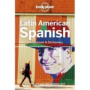 Image of Lonely Planet Latin American Spanish Phrasebook & Dictionary Paperback / softback 2018
