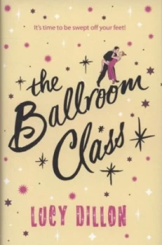 Image of The Ballroom Class by Lucy Dillon Hardback