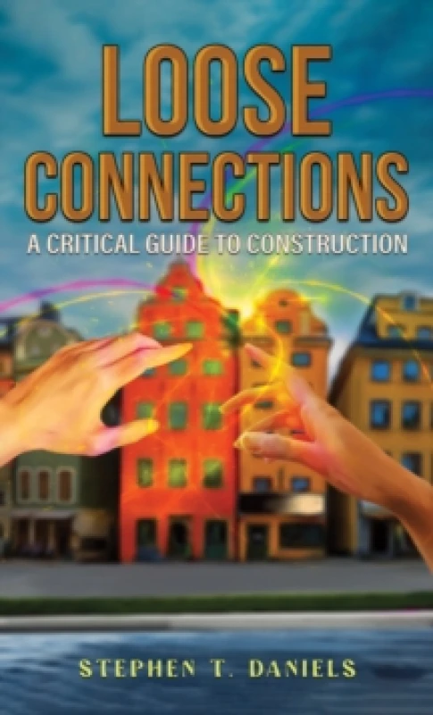 Image of Loose Connections : A Critical Guide to Construction Paperback / softback