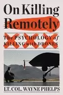 Image of on killing remotely the psychology of killing with drones