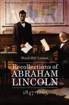 Image of Recollections of Abraham Lincoln by Ward Hill Lamon