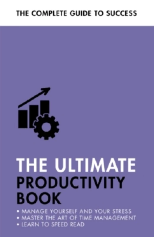 Image of The Ultimate Productivity Book : Manage your Time, Increase your Efficiency, Get Things Done Paperback / softback