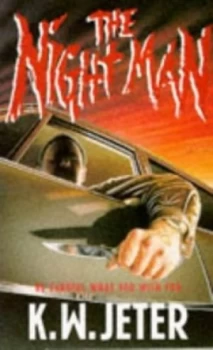 Image of The Night Man by K. W Jeter Paperback