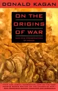 Image of on the origins of war and the preservation of peace