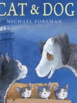 Image of Cat and Dog by Michael Foreman Hardback