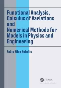 Image of Functional Analysis Calculus of Variations and Numerical Methods for Models in Physics and Engineering