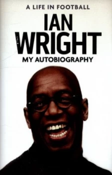 Image of A Life in Football by Ian Wright Hardback