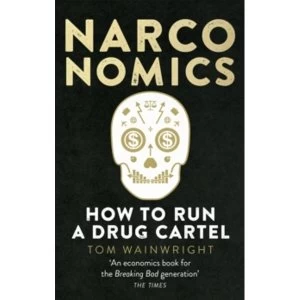 Image of Narconomics: How To Run a Drug Cartel by Tom Wainwright (Paperback, 2017)