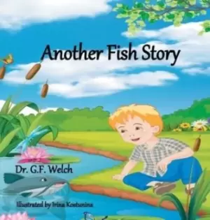 Image of Another Fish Story - G F Welch - Hardback - Used